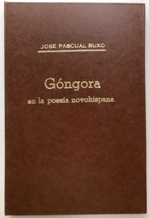 Item #H10923 Góngora en la poesía novohispana - José Lezama Lima's copy. Jose Pascual Buxo