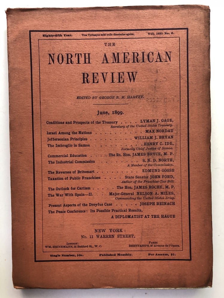 Item #H11373 The North American Review, June 1899. William J. Bryan Max Nordau, Nelson A. Miles, Edmund Gosse.