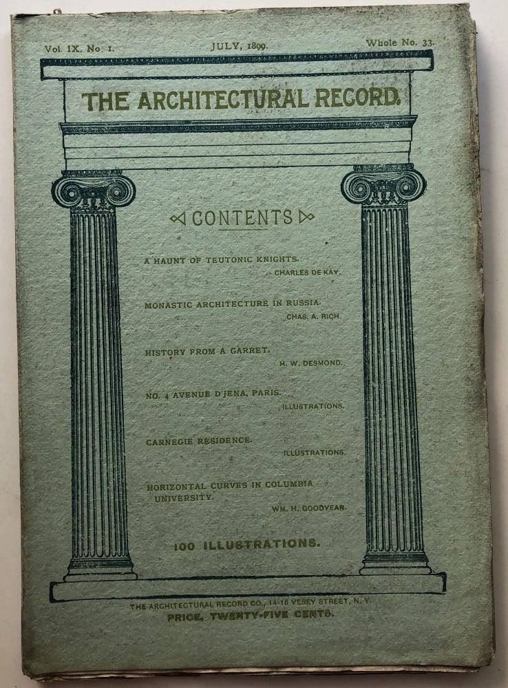 Item #H11631 The Architectural Record, Vol. IX, no. 1, July 1899. Charles A. Rich Charles de Kay.