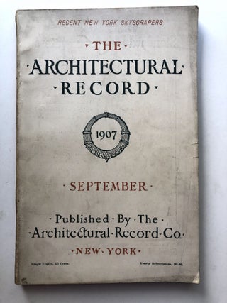 Item #H11637 The Architectural Record, Vol. XXII no. 3, September 1907. Frederick Lees Montgomery...