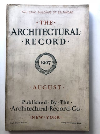Item #H11658 The Architectural Record, Vol. XXII, No. 2, August 1907. A. L. Frothingham Cass Gilbert