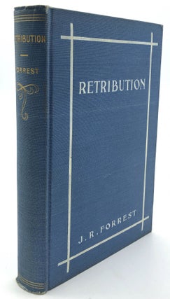 Item #H11818 Retribution, a Border Mystery - inscribed by the son of the author. J. R. Forrest
