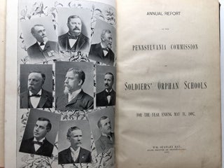 Item #H11821 Annual Report of the Pennsylvania Commission of Soldiers' Orphan Schools, for the...
