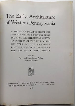 The Early Architecture of Western Pennsylvania, a Record of Building Before 1860...