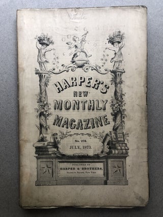 Item #H12049 Harper's New Monthly Magazine, No. 278, July 1873. Benson J. Lossing Bayard Taylor