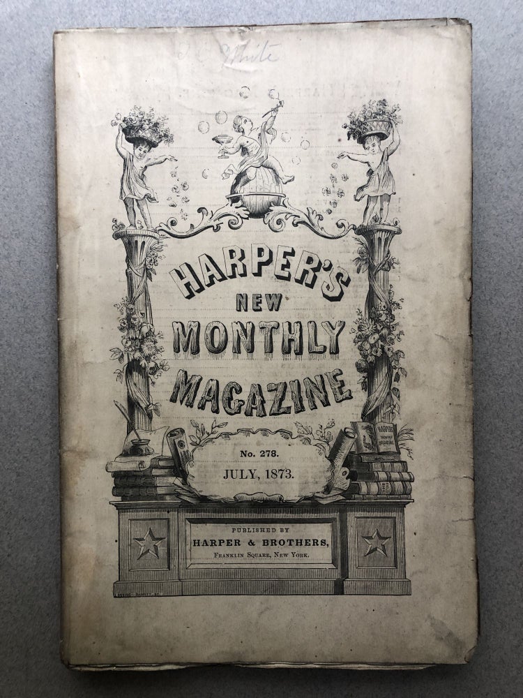 Item #H12049 Harper's New Monthly Magazine, No. 278, July 1873. Benson J. Lossing Bayard Taylor.