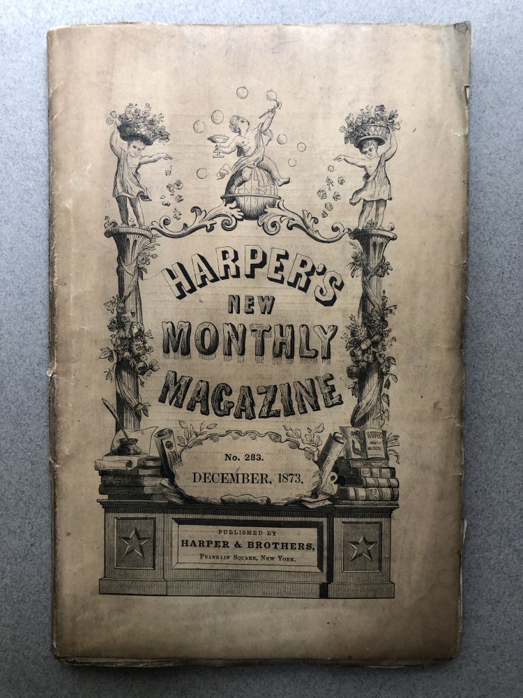 Item #H12054 Harper's New Monthly Magazine, No. 283, December 1873. Ralph Keeler Charles Nordhoff.
