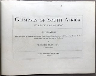 Glimpses of South Africa in peace and in war, illustrating and describing by camera and pen the entire South African Continent and transpiring events of the British-Boer war from the Cape to the Front
