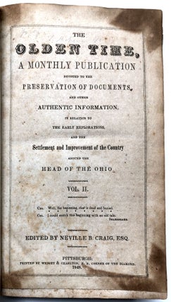 The Olden Time; a Monthly Publication, Devoted to the Preservation of Documents and Other Authentic Information in Relation to the Early Explorations, and the Settlement and Improvement of the Country Around the Head of the Ohio