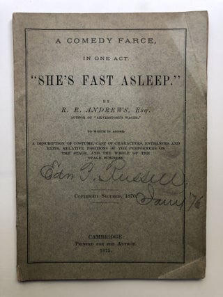 Item #H12143 "She's Fast Asleep." Comedy Farce in One Act. R. R. Andrews