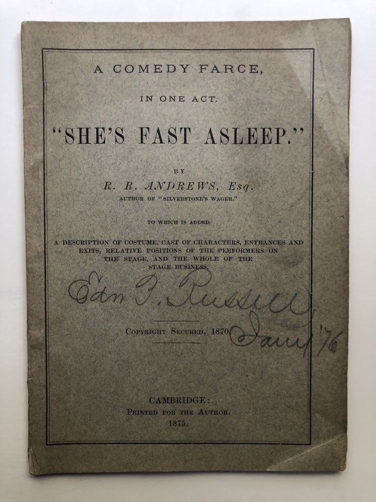 Item #H12143 "She's Fast Asleep." Comedy Farce in One Act. R. R. Andrews.
