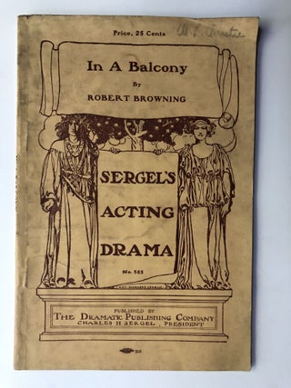 Item #H12145 In a Balcony (drama). Robert Browning
