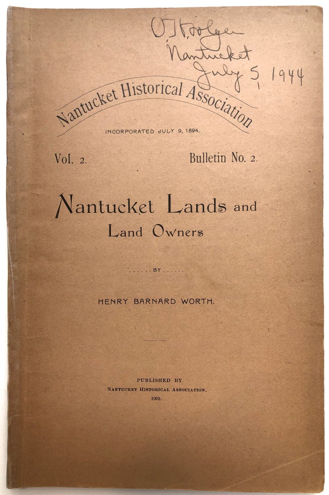 Item #H12442 Nantucket Lands and Land Owners. Nantucket Historical Association Vol. 2, Bulletin No. 2. Henry Barnard Worth.