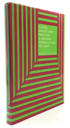 Item #H12588 States, Waves and Photons, a Modern Introduction to Light. Joseph W. Simmons, Mark...