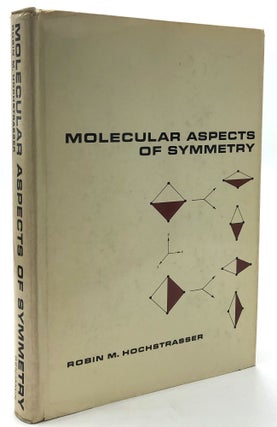 Item #H12649 Molecular Aspects of Symmetry. Robin M. Hochstrasser