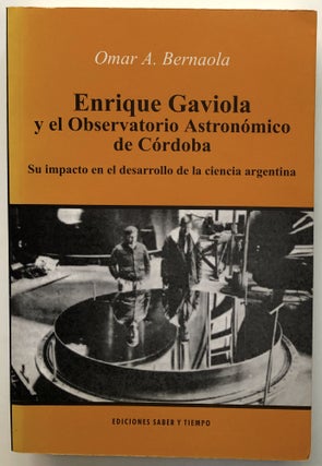 Item #H12654 Enrique Gaviola y el Observatorio Astronómico de Córdoba, su impacto en el...