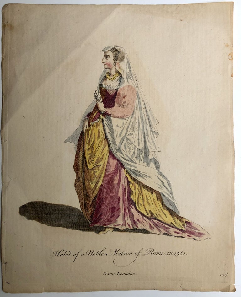 Item #H12710 3 colored plates from "A Collection of the Dresses of Different Nations" (1757): Habit of a Lady of Chio, Habit of a Nobel Matron of Rome in 1581, Habit of the Duke of Venice in 1581