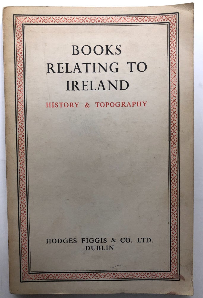 Item #H12717 Catalogue 14, New Series: Books Relating to Ireland, History and Topography. Hodges Figgis, Co.