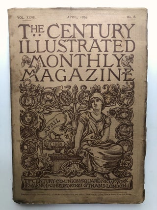 Item #H12737 The Century Illustrated Monthly Magazine, April 1884. George W. Cable John Burroughs