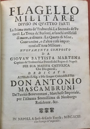 Item #H1280 Flagello Militare, Diviso in Quattro Parti (1693). Giovan Battista Martena, or Giovanni