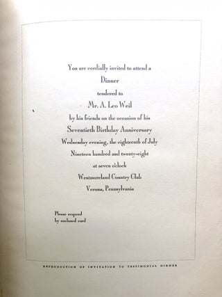 Proceedings of [a] Testimonial Dinner given to A. Leo Weil on his Seventieth Birthday, Westmoreland Country Club, Verona PA, July 18, 1928
