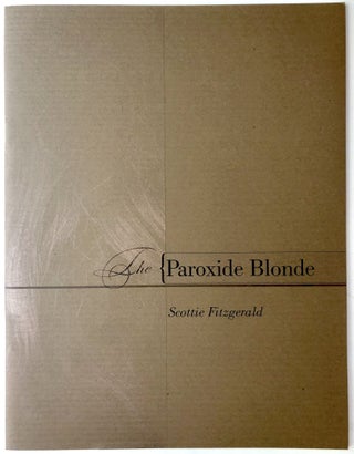 Item #H12965 The Paroxide Blonde. Scottie Fitzgerald, and F. Scott Fitzgerald