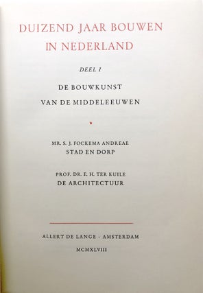 Duizend Jaar Bouwen in Nederland, Deel I & II: De Bouwkunst van de Middeleeuwen