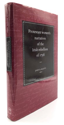 Item #H13055 Protestant Women's Narratives of Irish Rebellion of 1798. John D. Beatty, ed