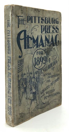 Item #H13056 Pittsburg Press Almanac and Cyclopedia of Useful Information, 1899, issued quarterly...