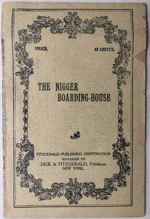 Item #H13069 The N***** Boarding-House, A Screaming Farce in One Act and One Scene for Six Male...