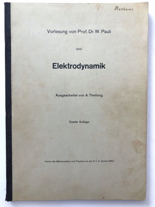 Item #H13153 Vorlesung von Prof. Dr. W. Pauli über Elektrodynamik, Ausgearbeitet von A....