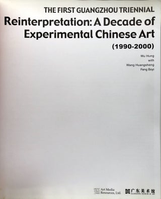 The First Guangzhou Triennial. Reinterpretation: A Decade of Experimental Chinese Art (1990 - 2000)