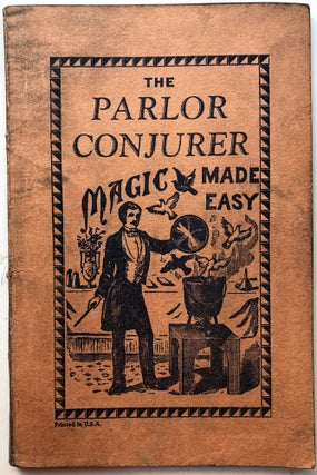 Item #H13240 The Parlor Conjurer, Magic Made Easy