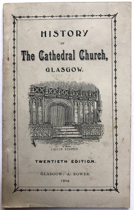 Item #H13257 Historical and Descriptive Account of the Cathedral Church, Glasgow, Necropolis &c.,...