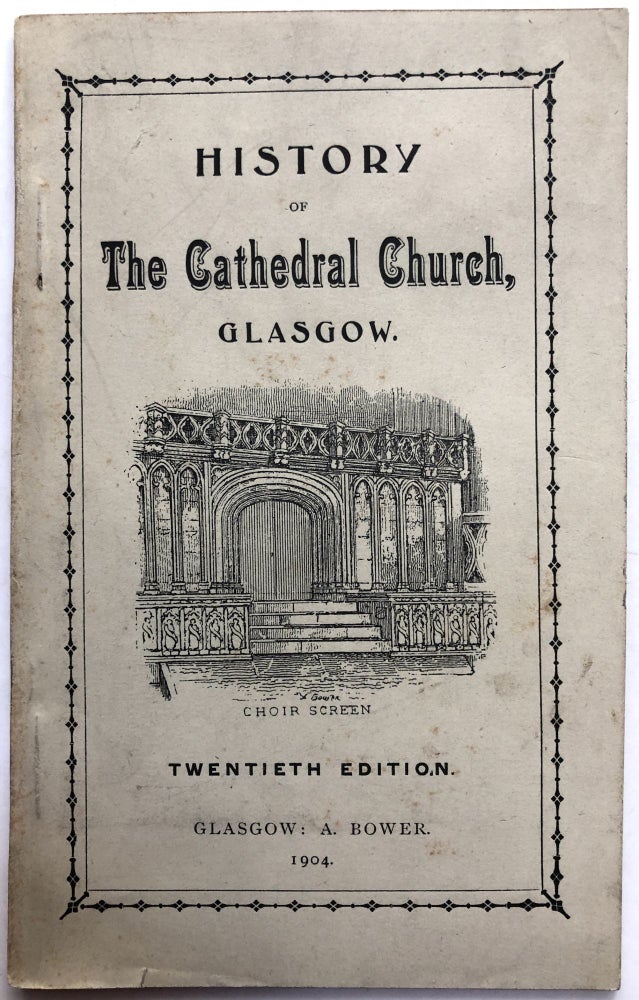 Item #H13257 Historical and Descriptive Account of the Cathedral Church, Glasgow, Necropolis &c., with descriptive catalogue of the painted glass windows
