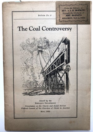Item #H13315 The Coal Controversy. Federal Council of the Churches of Christ in America, FCC