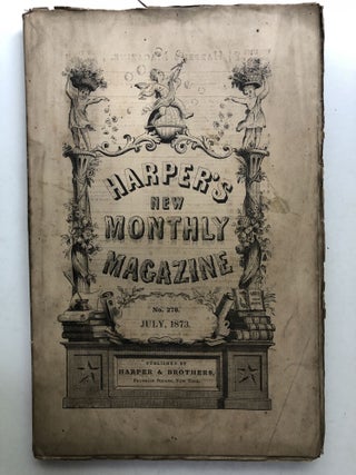 Item #H13396 Harper's New Monthly Magazine, July 1873. Bayard Taylor Benson J. Lossing