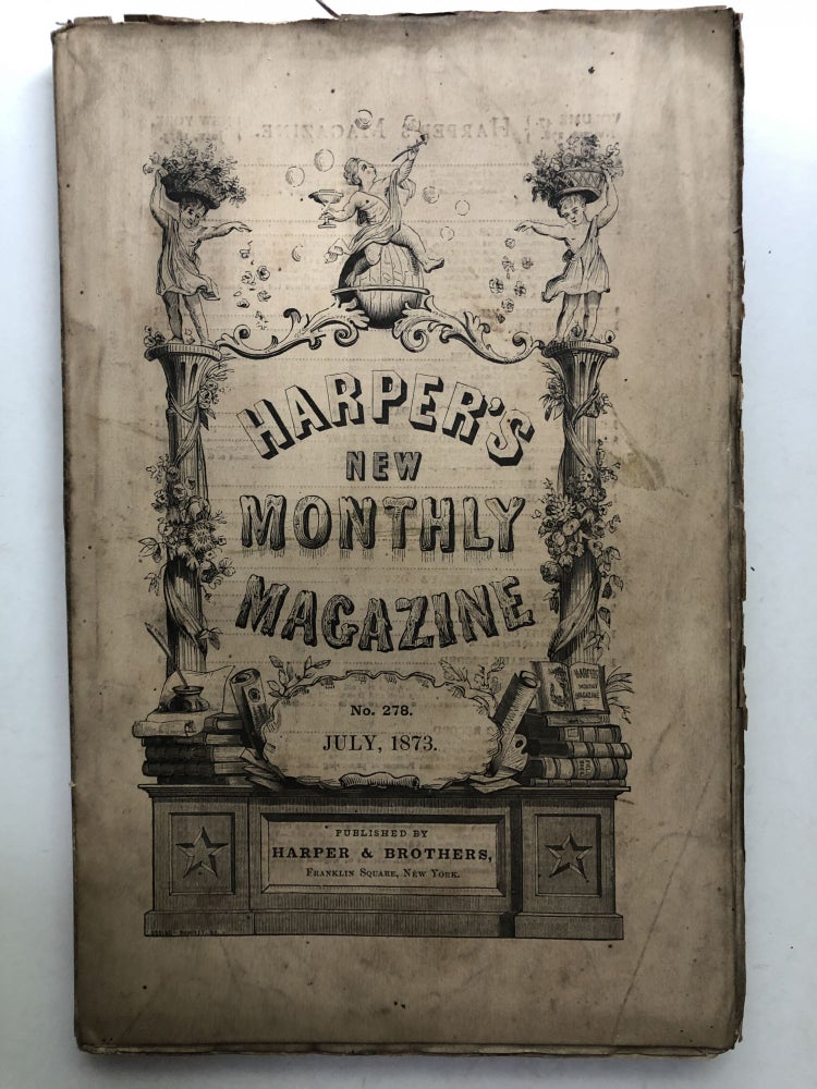 Item #H13396 Harper's New Monthly Magazine, July 1873. Bayard Taylor Benson J. Lossing.