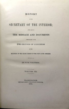 Report of the Secretary of the Interior; Being Part of the Message and Documents Communicated to the Two Houses of Congress at the Beginning of the Second Session of the Forty-Ninth Congress, Vol. III (3)