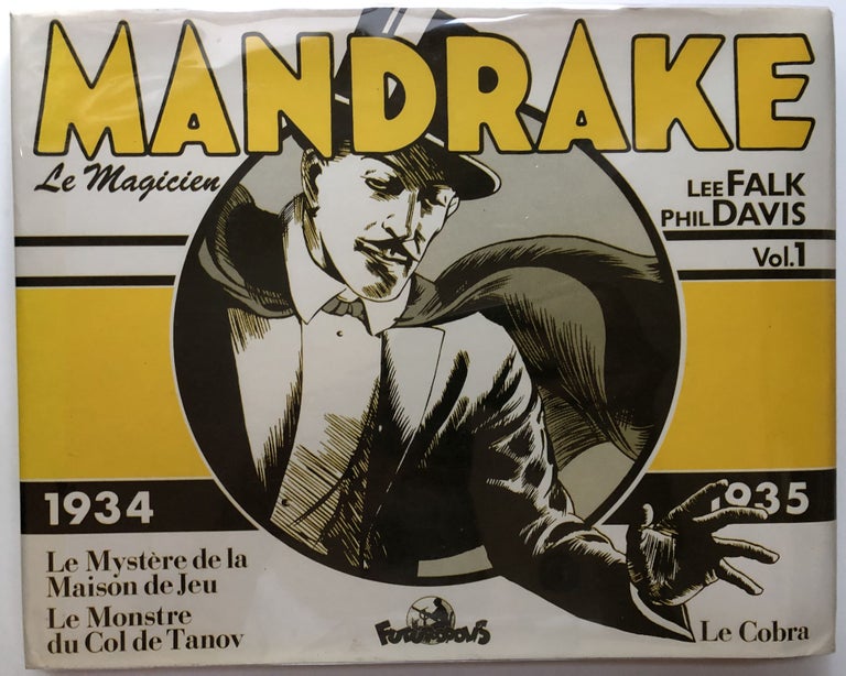 Item #H13528 Mandrake le magicien, Bandes Quotidiennes du 11 juin 1934 au 15 juin 1935: Le cobra, Le mystère de la maison de jeu, Le monstre du col de Tanov. Lee Falk, Phil Davis.