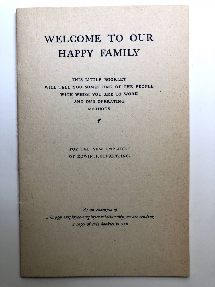 Item #H13563 Welcome to Our Happy Family...for the New Employee of Edwin H. Stuart, Inc. (Pittsburgh typesetting shop). Inc Edwin H. Stuart.
