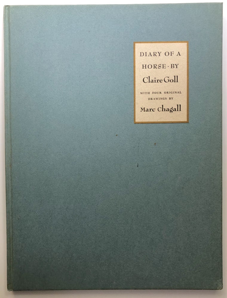 Item #H13578 Diary of a Horse - limited edition with four drawings by Chagall. Claire Goll, Marc Chagall.