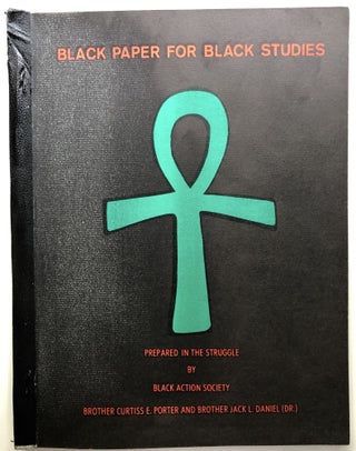 Item #H13579 Black Paper for Black Studies. Curtiss E. Porter, Brother Jack L. Daniel