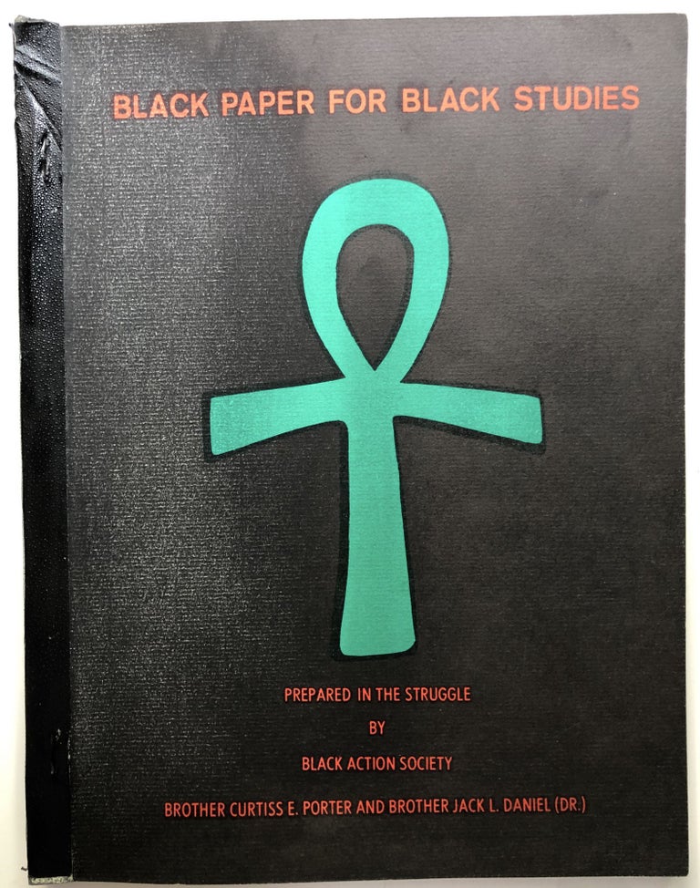 Item #H13579 Black Paper for Black Studies. Curtiss E. Porter, Brother Jack L. Daniel.