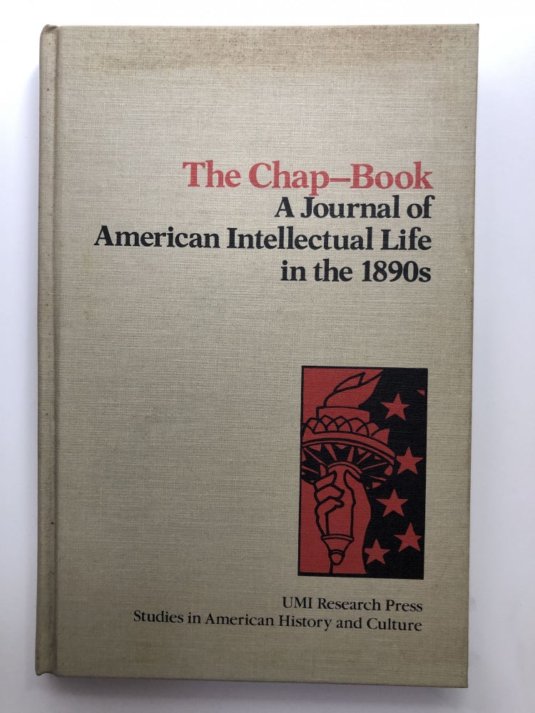 Item #H13582 The Chap-Book: a Journal of American Intellectual Life in the 1890s (Studies in American History and Culture). Wendy Clauson Schlereth.