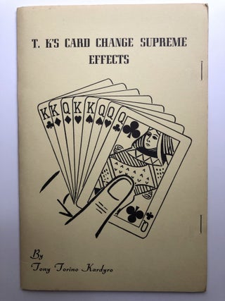 Item #H13586 T. K.'s Card Change Supreme Effects. Stage Magic, Tony Torino Kardyro
