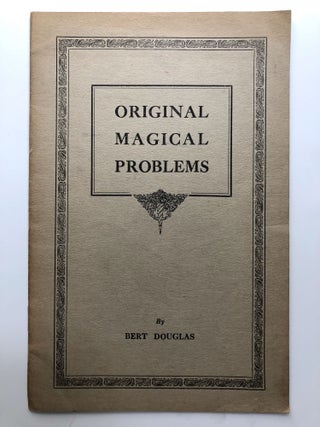 Item #H13590 Original Magical Problems. Stage Magic, Bert Douglas
