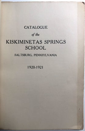 Catalogue of the Kiskiminetas Springs School, Saltsburg, Pennsylvania, 1920-1921