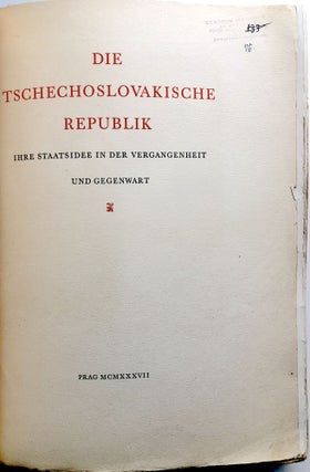 Tschechoslovakische Republik Ihre Staatsidee in der Vergangenheit und Gegenwart. Erster Band. (Vol. I only)