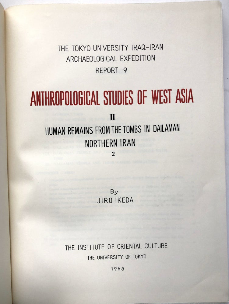 Item #H13739 Anthropological Studies of West Asia, II: Human Remains From the Tombs in Dailaman Northern Iran, 2. Jiro Ikeda.